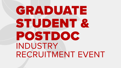 Graduate Student & Postdoc Industry Recruitment Event