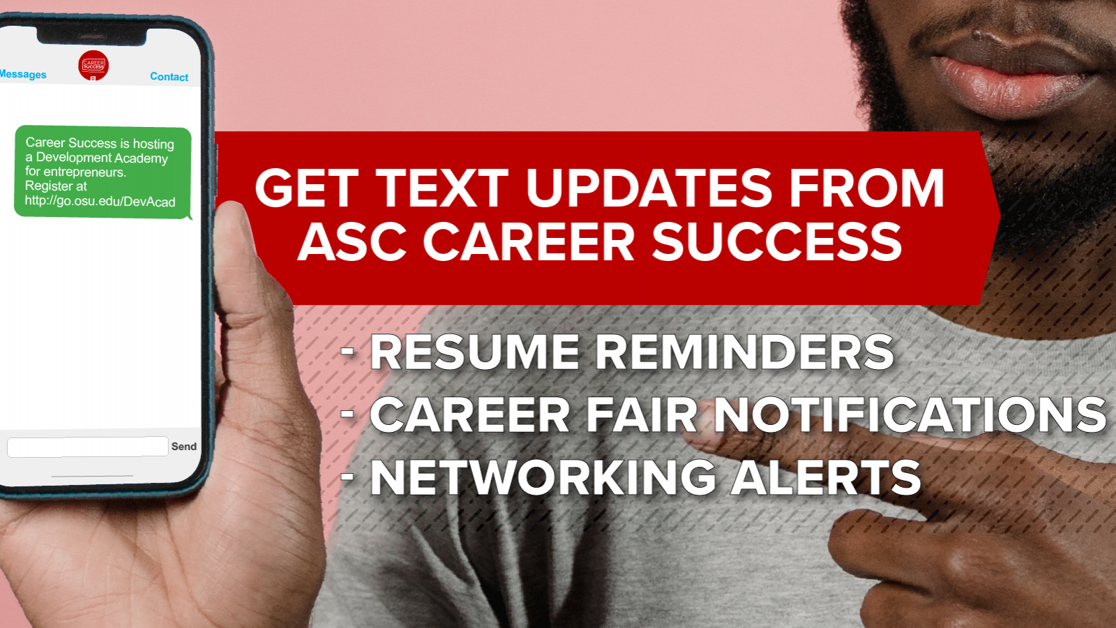 A student holds a phone up. Text on image says "Get Text updates from ASC Career Success"